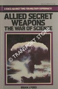 Book cover of Allied Secret Weapons - The War of Science by FORD, Brian J.